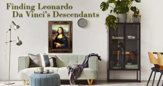 Finding Leonardo Da Vinci’s Descendants