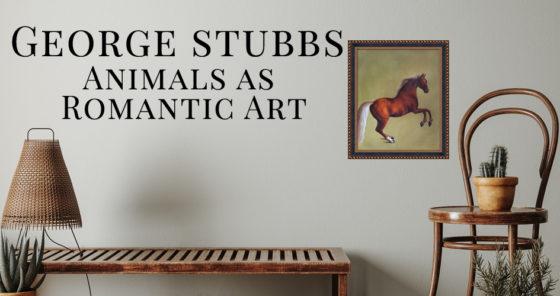 George Stubbs: Animals as Romantic Art