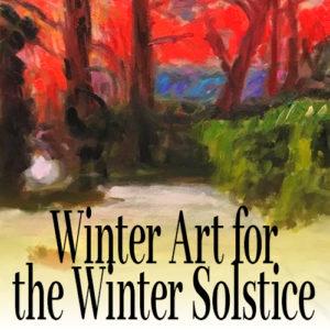 Winter Art for the Winter Solstice