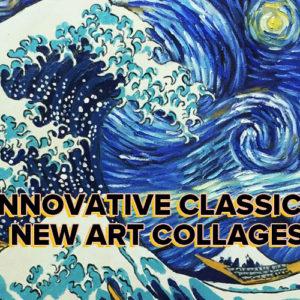 Innovative Classics: New Art Collages