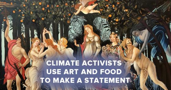 Climate Activists Use Art and Food to Make a Statement