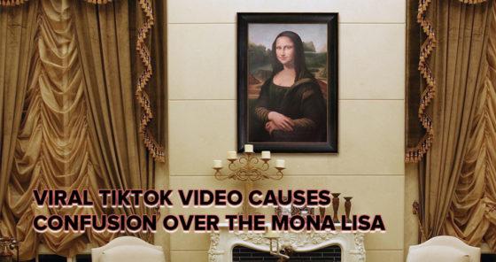 Viral TikTok Video Causes Confusion Over the Mona Lisa