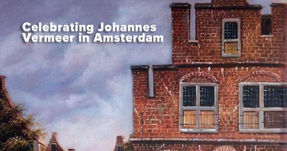Celebrating Johannes Vermeer in Amsterdam